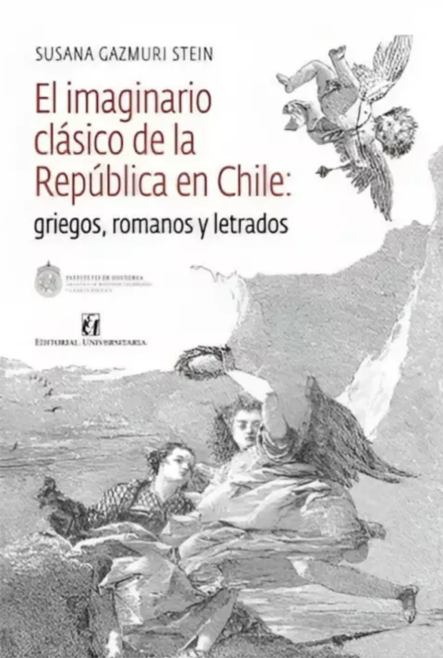  El imaginario clásico de la República en Chile: griegos, romanos y letrados